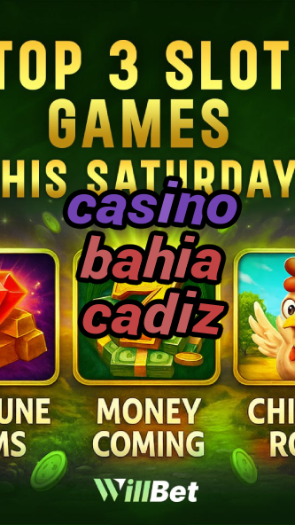 casino bahia cadiz-bingoflashcasino.igamblingorder.com
