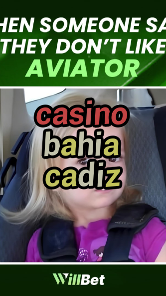 casino bahia cadiz-bingoflashcasino.igamblingorder.com